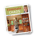 Eliminate Chaos - The 10 Step Process to Organizing your Home and Life